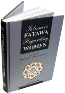 Islamic Fatawa Regarding Women By: Muhammad bin Abdul-Aziz Al-Musnad