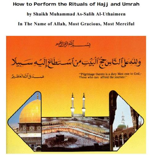 How To Perform The Rituals Of Hajj And Umrah – Shaykh Ibn Uthaymeen