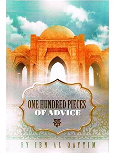 One Hundred Pieces Of Advice By Ibn al-Qayyim